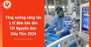 Tăng cường công tác y tế đảm bảo đón Tết Nguyên đán Giáp Thìn 2024